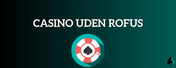 Bookmakere Uden ROFUS Din Guide til Spil uden Begrænsninger Bookmakere Uden ROFUS Din Guide til Spil uden Begrænsninger